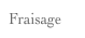 Fraisage