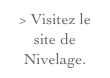 > Visitez le site de Nivelage.