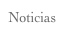 Noticias